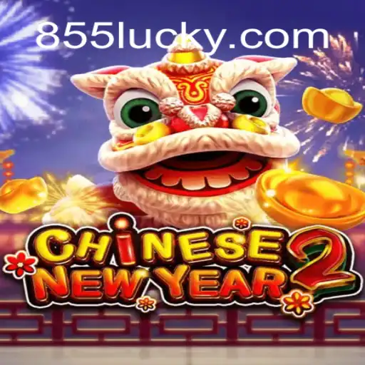 Descubra a Emoção do Jogo CHINESENEWYEAR2 com 855Luck